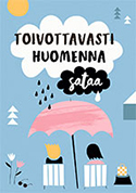 Toivottavasti huomenna sataa